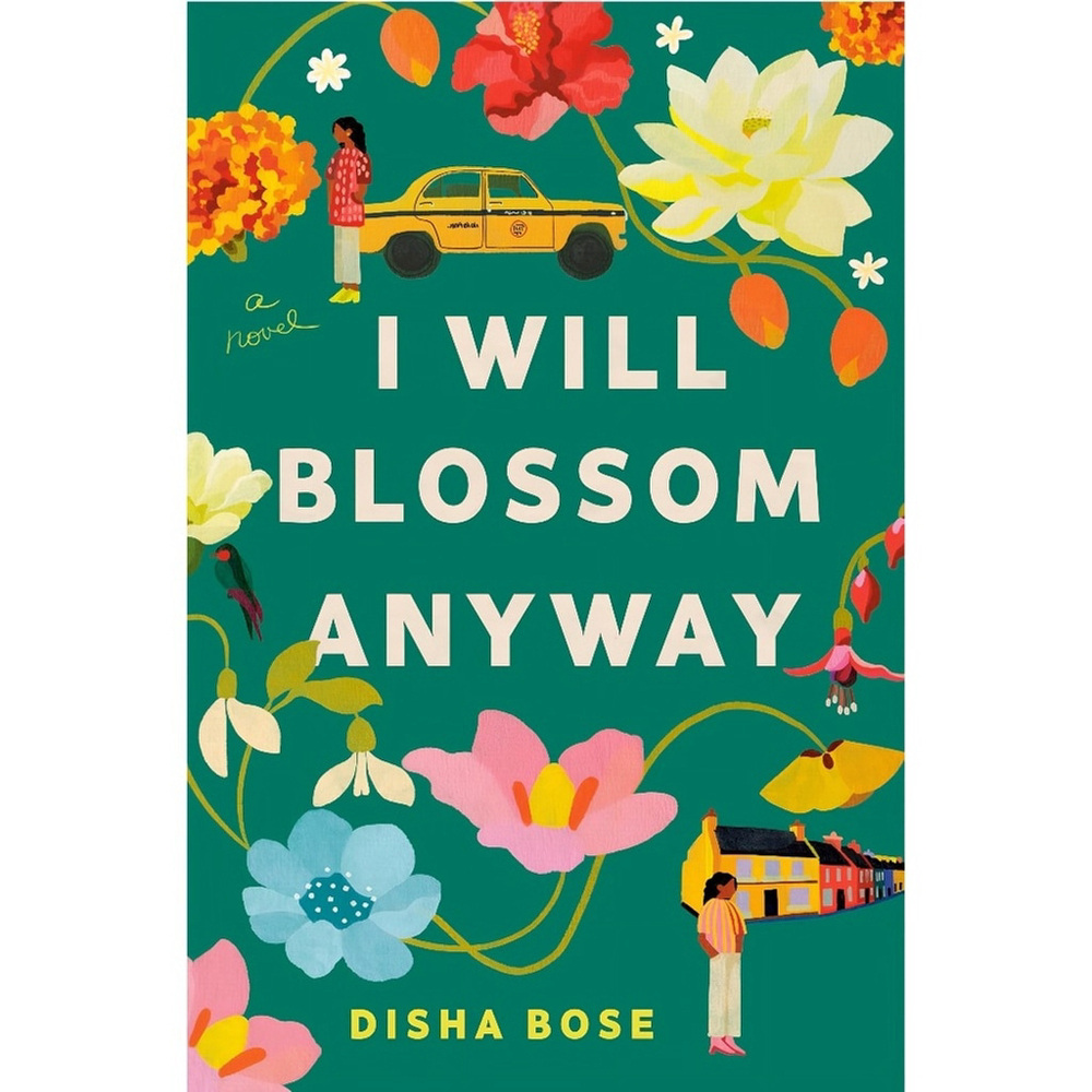 I Will Blossom Anyway by Disha Bose | ARC Hardcover | Romantic Coming-of-Age